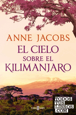 Portada del libro El cielo sobre el Kilimanjaro (Sueños de África 1)