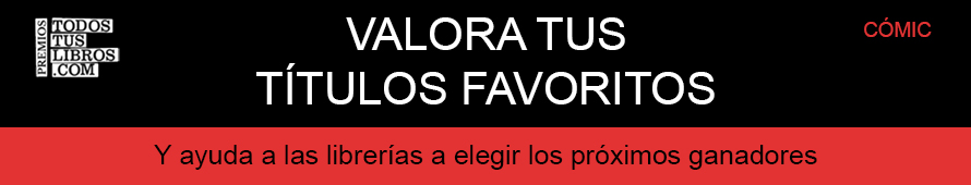 Banner de TodosTusLibros Valora tus títulos favoritos de cómic. Premios Todostuslibros